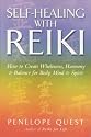 Self-healing with Reiki: How to Create Wholeness, Harmony and Balance for Body, Mind and Spirit