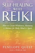 Self-healing with Reiki: How to Create Wholeness, Harmony and Balance for Body, Mind and Spirit