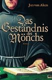 Das Gest&auml;ndnis des M&ouml;nchs: Roman - Jan van Aken