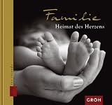 Familie - Heimat des Herzens