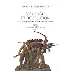 Violence et R�volution : Essai sur la naissance d'un mythe national