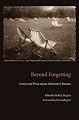 Beyond Forgetting: Poetry and Prose About Alzheimer's Disease (Literature and Medicine)