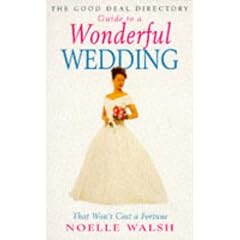 The Good Deal Directory Guide to a Wonderful Wedding That Won't Cost a Fortune