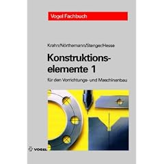 Konstruktionselemente 1: Beispielsammlung f�r den Vorrichtungs- und Maschinenbau