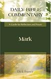 Mark: A Guide for Reflection and Prayer (Daily Bible Commentary)