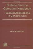 Dietetic Service Operation Handbook: Practical Applications in Geriatric Care