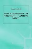 Fallen Women In The Nineteenth-century Novel