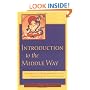 Introduction to the Middle Way: Chandrakirti's Madhyamakavatara with Commentary by Jamg�n Mipham