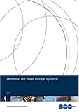 Unvented hot water storage systems : reference manual