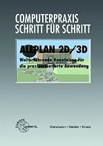 Allplan 2D/3D. Computerpraxis - Schritt für Schritt: Weiterführende Kenntnisse für die praxisorientierte Anwendung