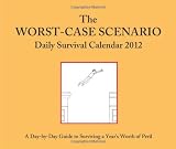 2012 Daily Cal: Worst-Case Scenario (Calendar Daily)