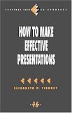 How to Make Effective Presentations (Survival Skills for Scholars)