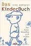 Das Kinderbuch. Wie kleine Menschen gro� werden