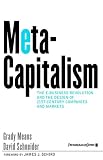 MetaCapitalism: The e-Business Revolution and the Design of 21st-Century Companies and Markets