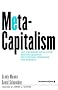 MetaCapitalism: The e-Business Revolution and the Design of 21st-Century Companies and Markets