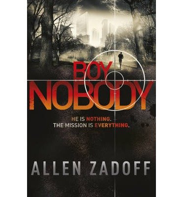[(Boy Nobody )] [Author: Allen Zadoff] [May-2013]