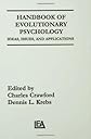 Handbook of Evolutionary Psychology: Ideas, Issues, and Applications