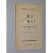 Der Fürst. Aus d. Italien übertr. von Ernst Merian-Genast. Mit e. Einf. von Hans Freyer. 1962 [1961]. 157 S.