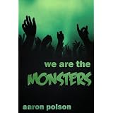 We Are the Monsters