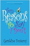 Ten Reasons To Say I Don't (Romantic Comedy)