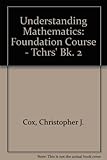 Understanding mathematics 2 : foundation course