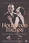 Hollywood Italians: Dagos, Palookas, Romeos, Wise Guys and Sopranos