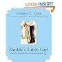 Daddy's Little Girl: Stories of the Special Bond Between Fathers and Daughters