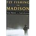 Fly Fishing the Madison