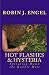 Hot Flashes & Hysteria: Spiraling Down the Rabbit Hole Hot Flashes & Hysteria: Spiraling Down the Rabbit Hole