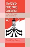 The China-Hong Kong Connection: The Key to China’s Open Door Policy (Trade and Development)