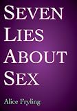 7 Lies About Sex