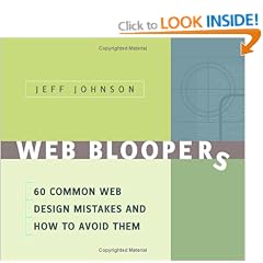 Web Bloopers: 60 Common Web Design Mistakes, and How to Avoid Them (Interactive Technologies)
