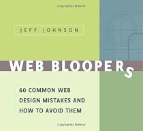 Web Bloopers: 60 Common Web Design Mistakes, and How to Avoid Them (Interactive Technologies)