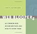 Web Bloopers: 60 Common Web Design Mistakes, and How to Avoid Them: 60 Common Web Design Mistakes and How to Avoid Them (Interactive Technologies)