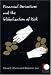 Financial Derivatives and the Globalization of Risk (Public Planet)