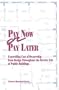Pay Now or Pay Later: Controlling Cost of Ownership from Design Throughout the Service Life of Public Buildings