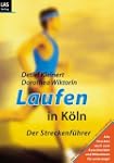 Laufen in K�ln. Der Streckenf�hrer