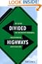 Divided Highways: Building the Interstate Highways, Transforming American Life