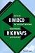 Price Comparison : Divided Highways: Building the Interstate Highways, Transforming American Life