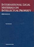 International Legal Materials on Intellectual Property, 2006 edition (Supplement)