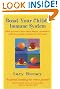 Boost Your Child's Immune System: What you need to know  about allergies, vaccinations, antibiotics and diet, including over 160 recipes