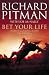 Bet Your Life by Richard Pitman ISBN 0007146604