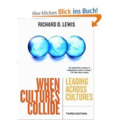 When Cultures Collide: Leading Across Cultures: Leading, Teamworking and Managing Across the Globe