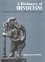 Dictionary of Hinduism: Its Mythology, Folklore and Development 1500 BC - AD 1500