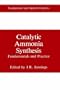 Catalytic Ammonia Synthesis: Fundamentals and Practice (Fundamental and Applied Catalysis)