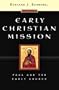 Early Christian Mission Paul And The Early Church