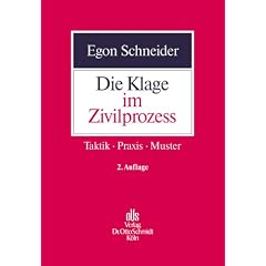 Die Klage im Zivilprozess. Taktik - Praxis - Muster