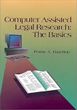 Computer Assisted Legal Research: The Basics (American Casebook)
