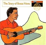 The Story of Bossa Nova