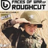 ROUGHCUT / FACES OF WAR